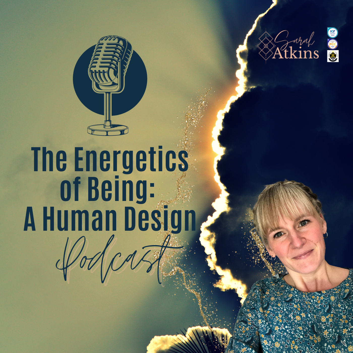 The Energetics of Being: A Human Design Podcast. Includes a photo of Sarah Atkins